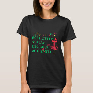 Camiseta Mais Propenso a Jogar Golfe de Disco com Papai Noe