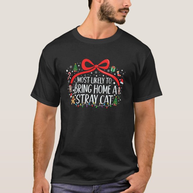 Camiseta Mais Propenso a Levar para Casa um Gato de Rua no  (Frente)
