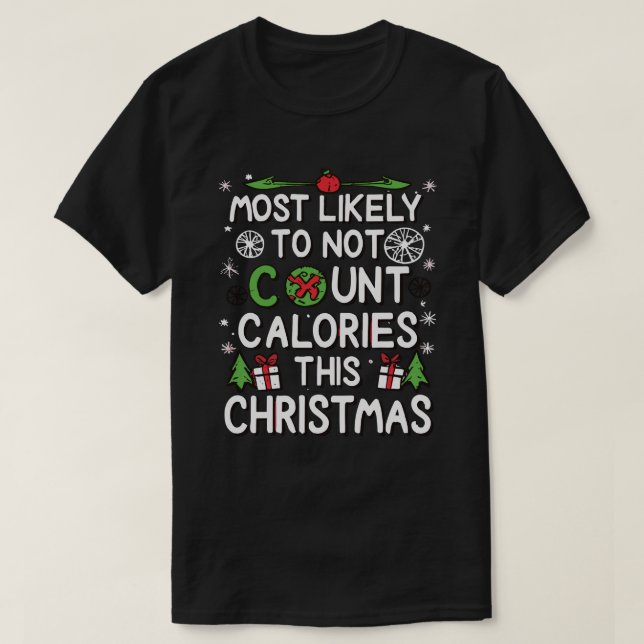 Camiseta Mais Provável A Não Contar Calorias No Natal (Frente do Design)