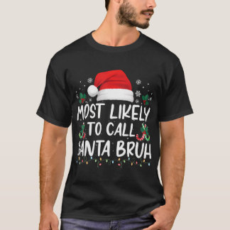 Camiseta Mais Provável Chamar Papais noeis Da Família Bruh