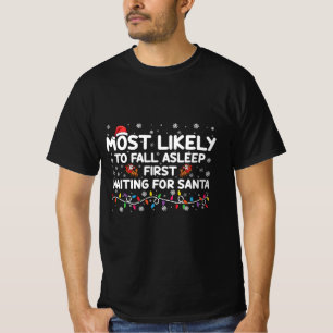 Camiseta Mais Provável De Adormecer Primeiro Divertido Nata