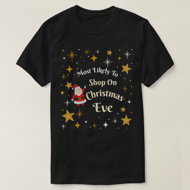 Camiseta Mais provável de Comprar na véspera de Natal (Frente do Design)