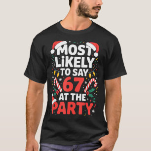 Camiseta Mais Provável De Dizer 67 Na Festa Natalino Divert