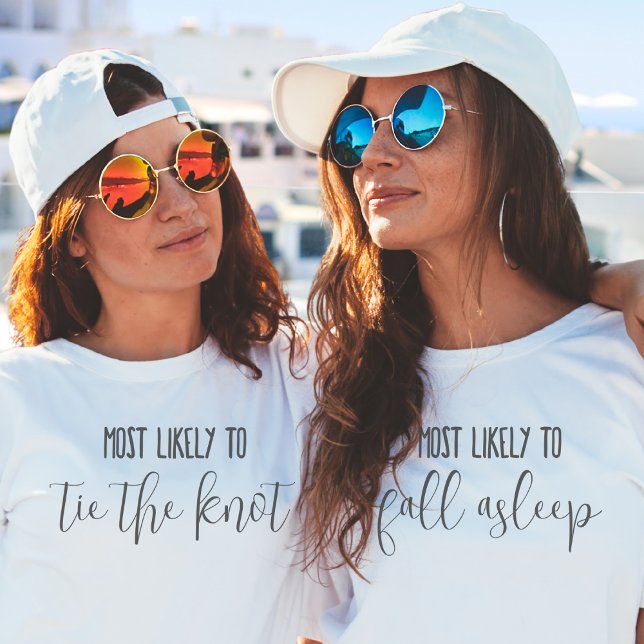 Camiseta "Mais Provável De" Festa de Despedida de Solteira  (bachelorette girls weekend custom funny shirts "most likely to" personalized fun superlatives )