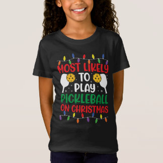 CAMISETA MAIS PROVÁVEL DE JOGAR PICKLEBALL NO NATAL
