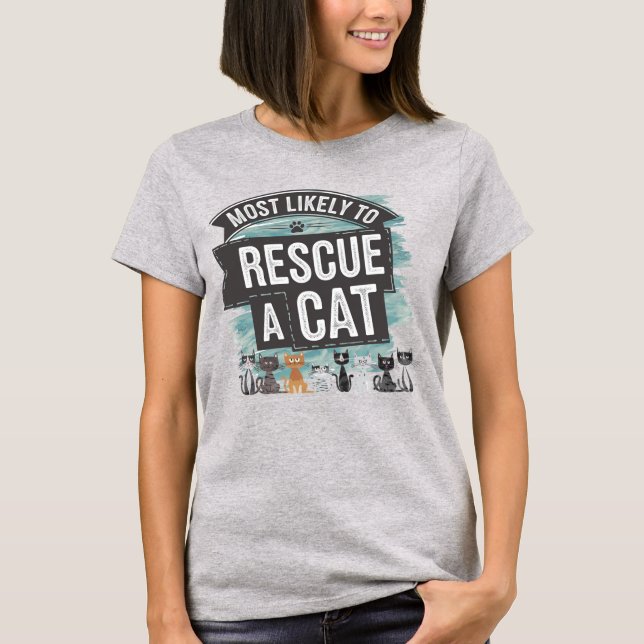 Camiseta 🐱 mais provável de resgatar um gato | Cat Foster  (Frente)