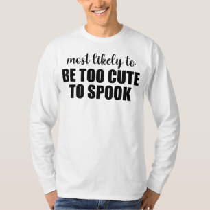 Camiseta Mais Provável de Ser Muito Fofo para Assustar o Ha