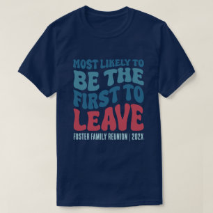 Camiseta Mais provável de ser o primeiro a deixar personali