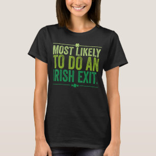 Camiseta Mais Provável É Fazer Uma Saída Irlandesa