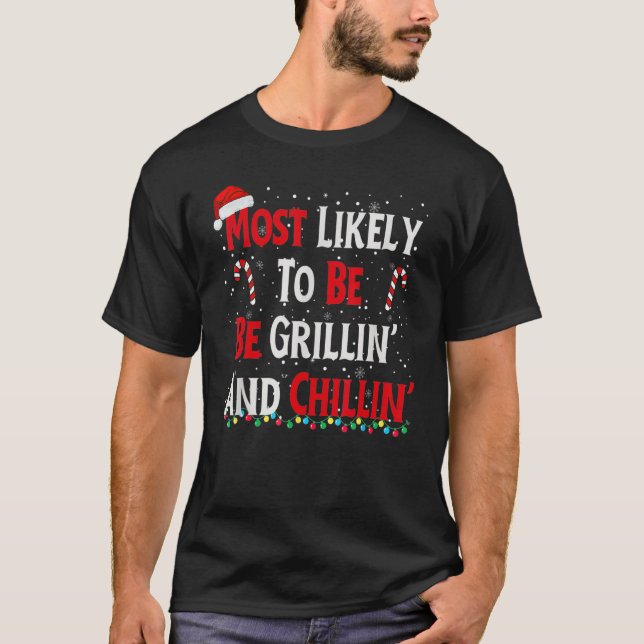 Camiseta Mais Provável É Grillin E Chillin (Frente)