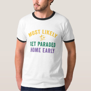 Camiseta Mais Provável Mardi Gras: Desligue-me para casa