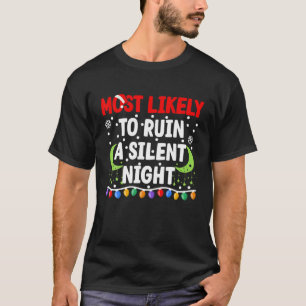 Camiseta Mais Provável Para Arruinar Uma Noite Silenciosa