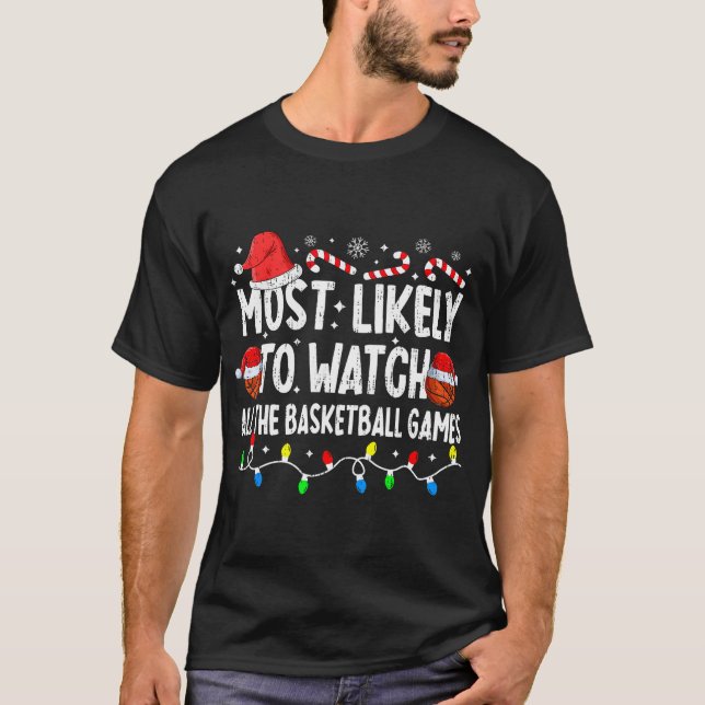 Camiseta Mais Provável Para Assistir A Todos Os Jogos De Ba (Frente)