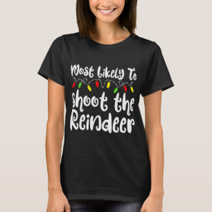 Camiseta Mais Provável Para Atirar No Natal Da Família Rein