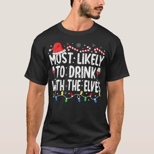 Camiseta Mais Provável Para Beber Com O Elfos - Bebendo C (Frente)