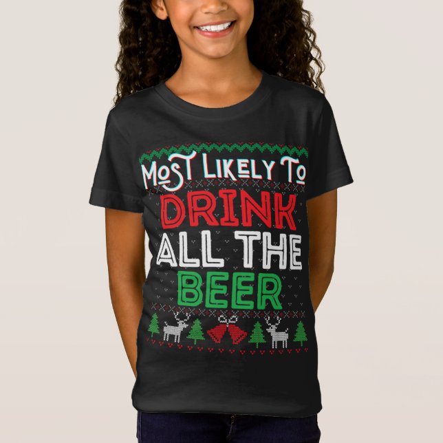 Camiseta Mais Provável Para Beber Toda A Cerveja Engraçada  (Frente)