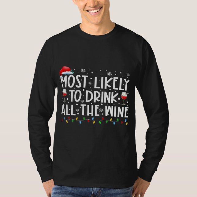 Camiseta Mais Provável Para Beber Toda A Família De Vinhos  (Frente)