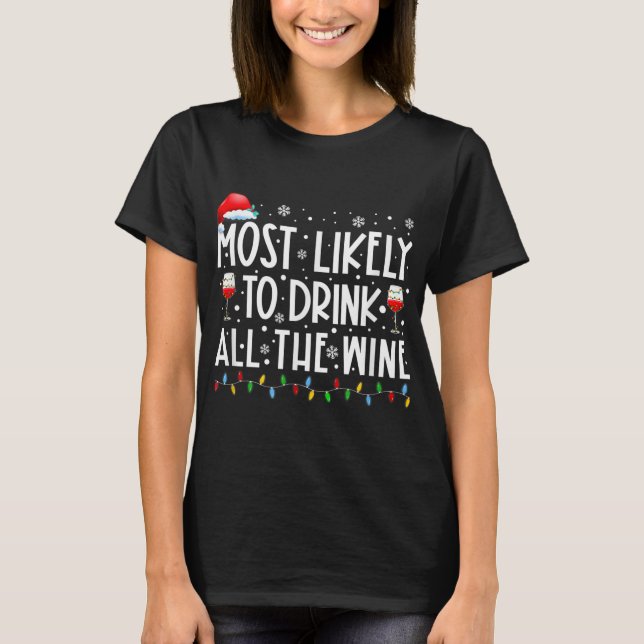 Camiseta Mais Provável Para Beber Toda A Família De Vinhos  (Frente)