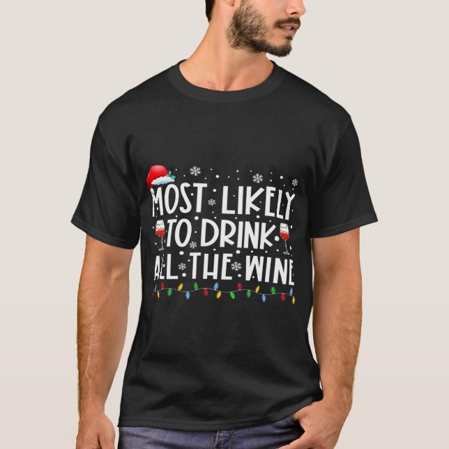 Camiseta Mais Provável Para Beber Toda A Família De Vinhos  (Frente)
