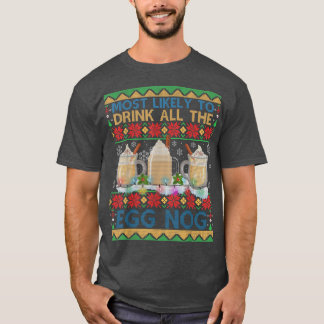 Camiseta Mais Provável Para Beber Todo O Natal Incrível