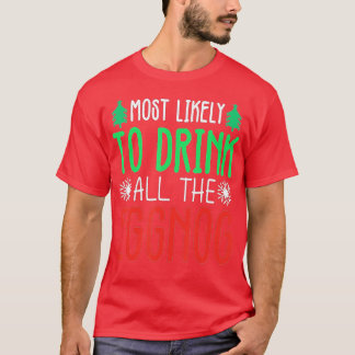 Camiseta Mais Provável Para Beber Todos Os X-Mmas Engraçado