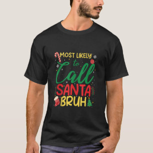 Camiseta Mais Provável Para Chamar Papais noeis De Combate