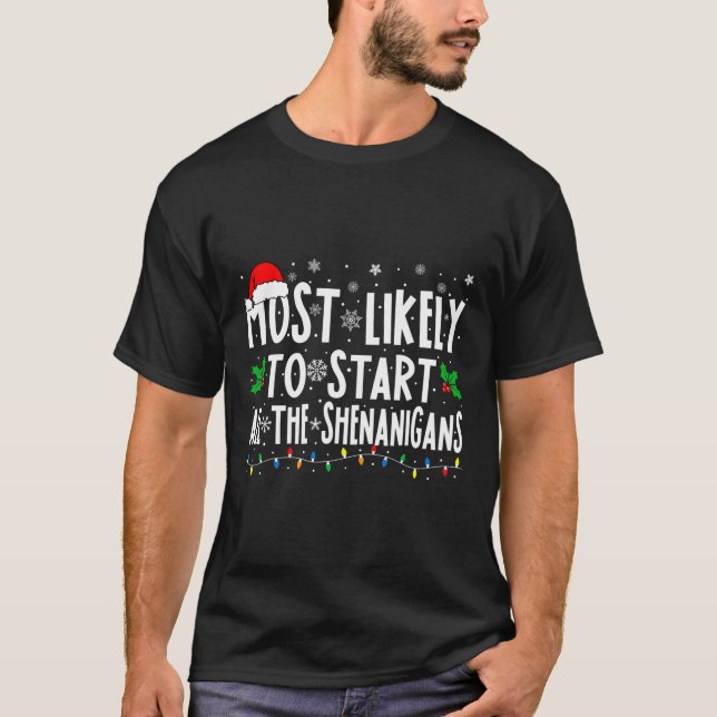 Camiseta Mais Provável Para Começar A Diversão Da Família S (Frente)
