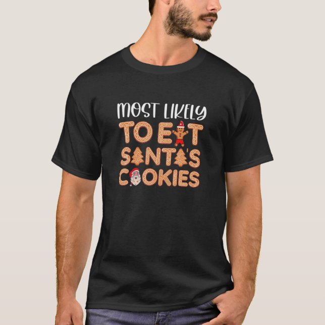 Camiseta Mais Provável Para Comer Santas Cookie Engraçado Q (Frente)