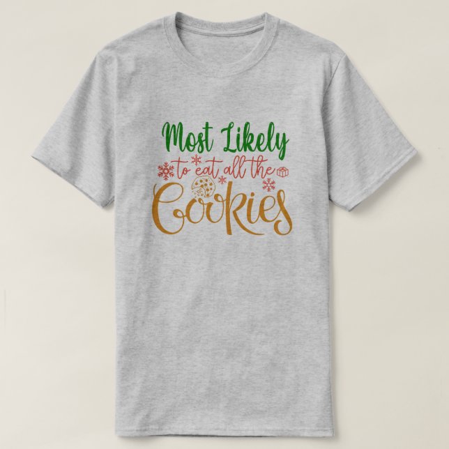 Camiseta Mais Provável Para Comer Todos Os Cookies Engraçad (Frente do Design)