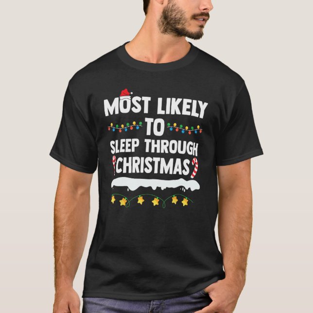 Camiseta Mais Provável Para Dormir Através De Natal Engraça (Frente)
