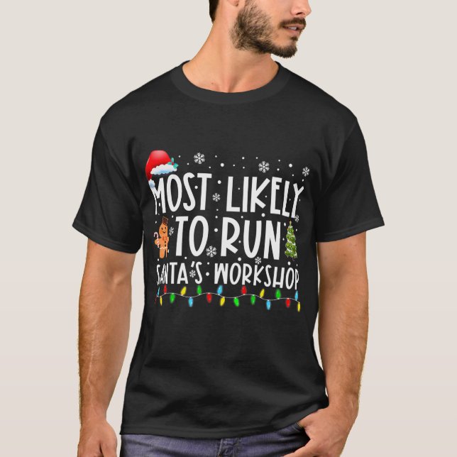 Camiseta Mais Provável Para Executar A Família De Workshop  (Frente)