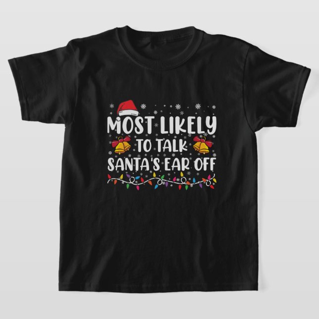 Camiseta Mais Provável Para Falar Com O Santas Do Xmas Fami (Postura )