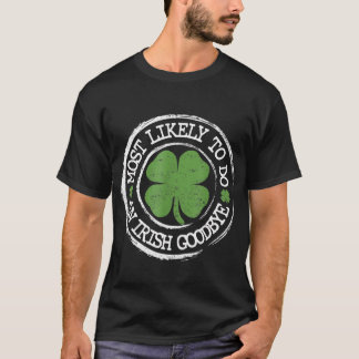 Camiseta Mais Provável Para Fazer Uma Rua Irlandesa Engraça