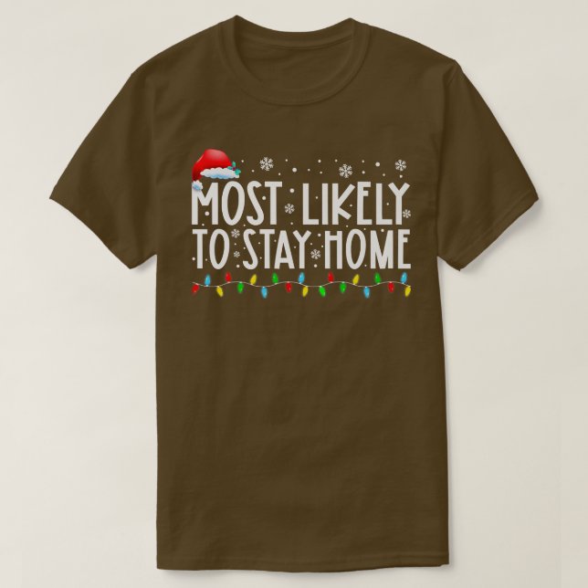 Camiseta Mais Provável Para Ficar Em Casa O Natal É Um Nata (Frente do Design)