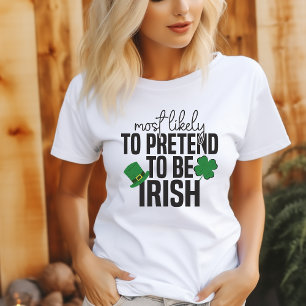Camiseta Mais Provável Para Fingir Ser Irlandesa