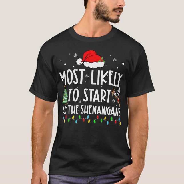Camiseta Mais Provável Para Iniciar Todos Os Shenanigans Fa (Frente)