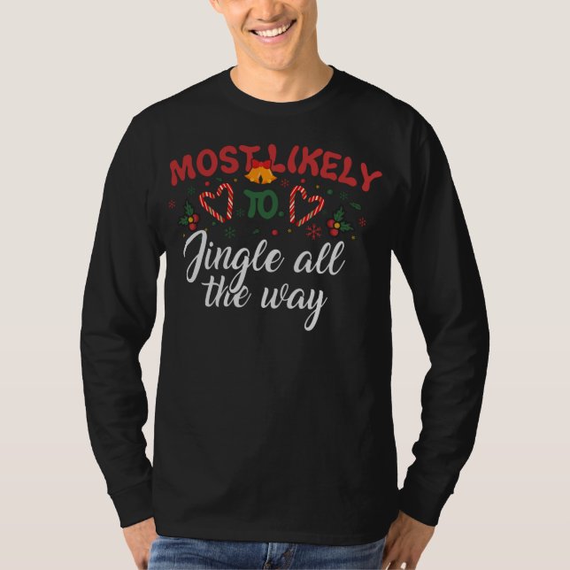 Camiseta Mais Provável Para Jingle O Natal Engraçado (Frente)