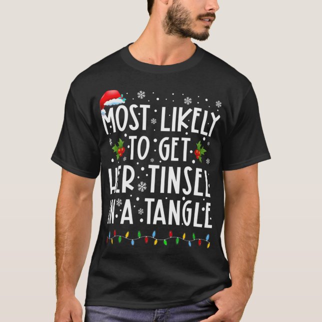 Camiseta Mais Provável Para Pegar A Tinsel Em Uma Família D (Frente)