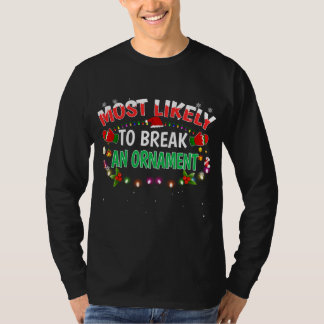 Camiseta Mais Provável Para Quebrar Um Ornamento Santa Hat 