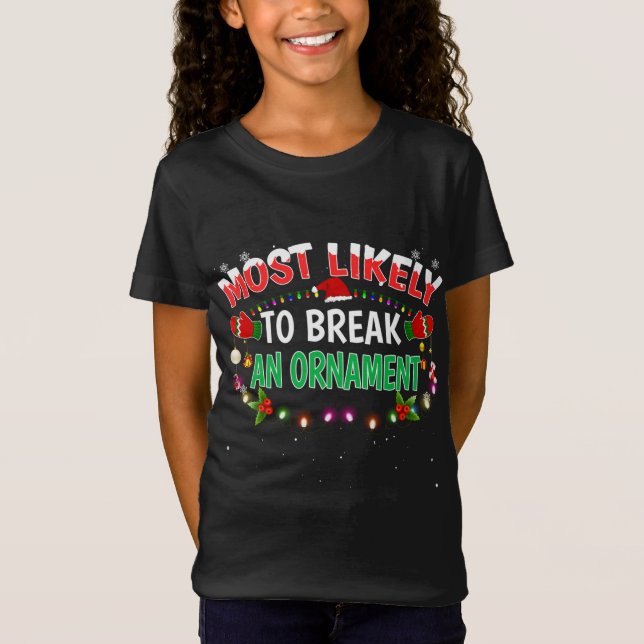 Camiseta Mais Provável Para Quebrar Um Ornamento Santa Hat  (Frente)