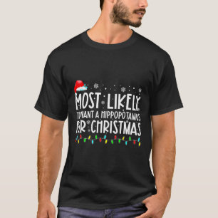 Camiseta Mais Provável Para Querer Um Hippopotâmio Para O N