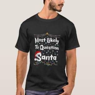 Camiseta Mais Provável Para Questionar O Natal Da Família X