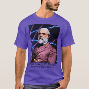 Camiseta Mais Provável Para Secede Robert Bobby E Lee