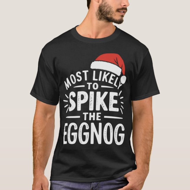 Camiseta Mais Provável Para Ske O Eggnog Natal Combinando T (Frente)