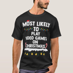 Camiseta Mais Provável Para Tocar Videos games No Natal Eng