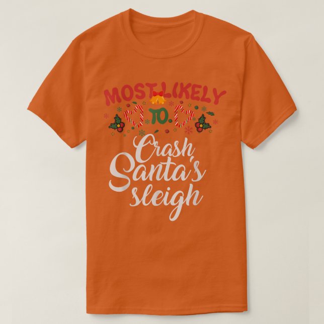 Camiseta Mais Provável Para Travar Papais noeis De Sleigh F (Frente do Design)