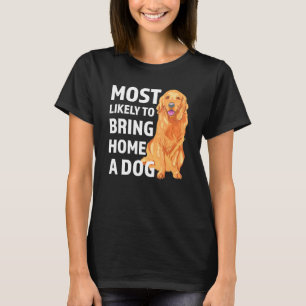 Camiseta Mais Provável Para Trazer Para Casa Um Cachorro En
