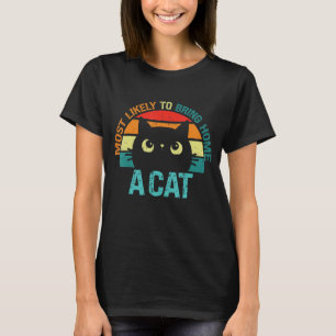 Camiseta Mais Provável Para Trazer Para Casa Um Gato Adoráv
