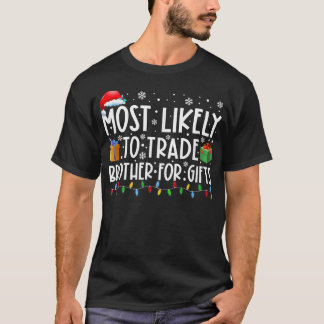 Camiseta Mais Provável Para Trocar Irmão Por Gifts Santa Ha