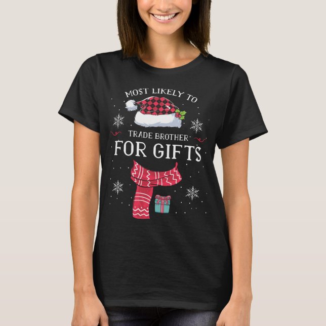 Camiseta Mais Provável Para Trocar Irmão Por Gifts Santa Ha (Frente)